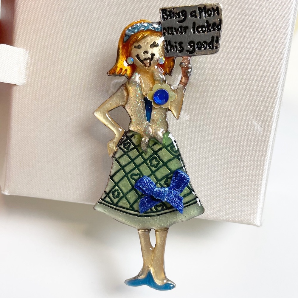 Being A Mom Never Looked This Good Brooch